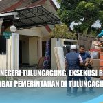 Eksekusi Rumah di Tulungagung: Ketika Sertifikat Tak Lagi Menjadi Jaminan Keamanan